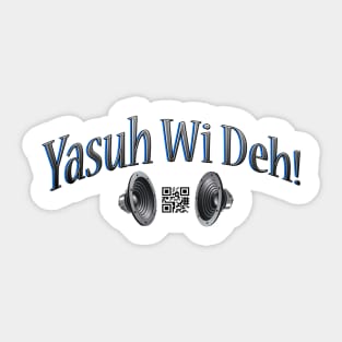 Yasuh wi Deh Sticker